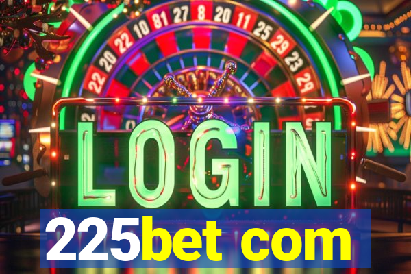 225bet com